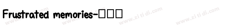 Frustrated memories字体转换